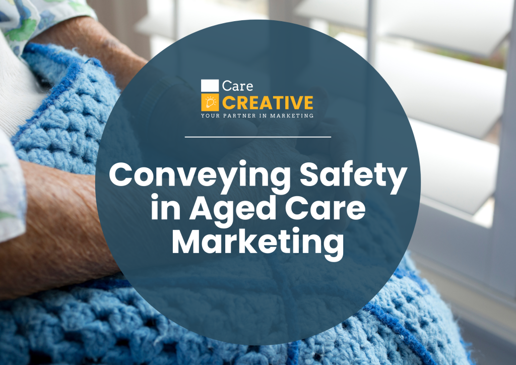 Conveying Safety in Aged Care Marketing